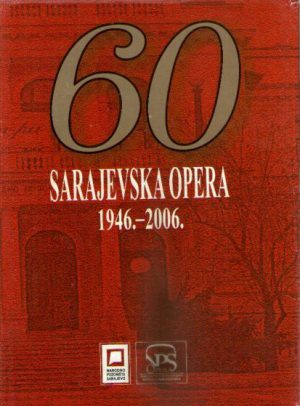 Sarajevska opera 1946. - 2006.