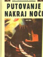 Luj-Ferdinand Selin - Putovanje nakraj noći I-II