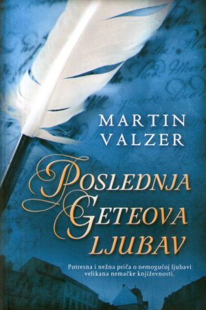 Martin Valzer - Poslednja Geteova ljubav