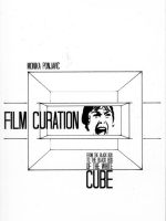 Monika Ponjavić - Film curation: from the black box to the black box of the white cube