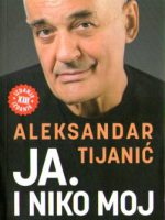 Aleksandar Tijanić - Ja. I niko moj