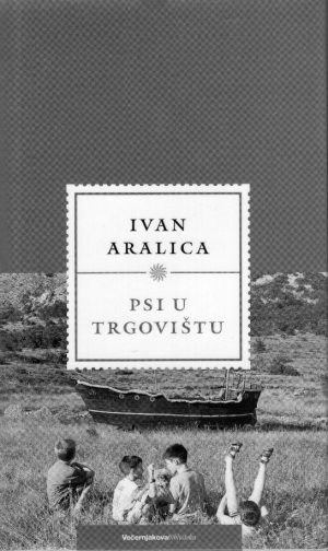 Ivan Aralica - Psi u trgovištu