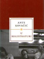 Ante Kovačić - U registraturi