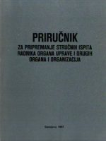 Priručnik za pripremanje stručnih ispita radnika organa uprave i drugih organa i organizacija