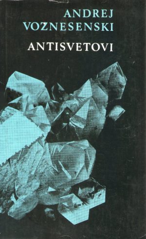 Andrej Voznesenski - Antisvetovi