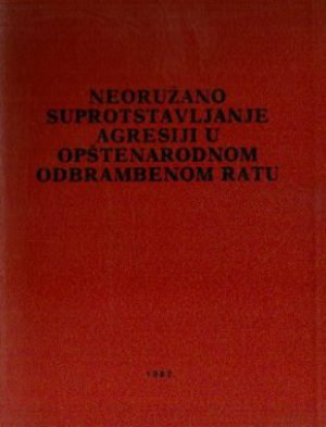 Neoružano suprotstavljenje agresiji u opštenarodnom odbrambenom ratu