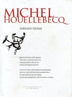 Michel Houellebecq - Sabrane pjesme