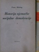 Franz Mehring - Historija njemačke socijalne demokracija I-II