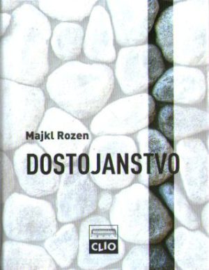 Majkl Rozen - Dostojanstvo