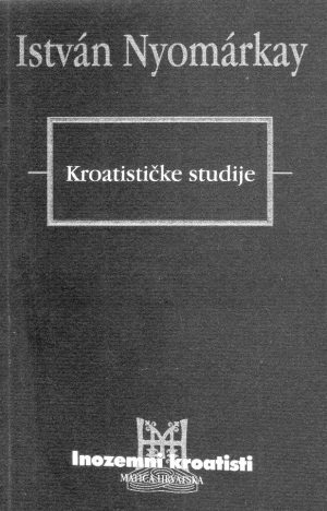 Istvan Nyomarkay - Kroatističke studije