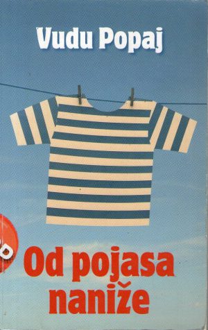 Vudu Popaj - Od pojasa naniže: priče iz vizure mornara