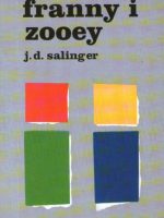 J. D. Salinger - Franny i Zooey