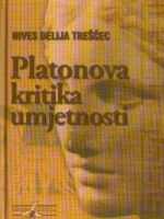 Nives Delija Trešćec - Platonova kritika umjetnosti