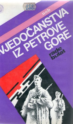 Rade Bulat - Svjedočanstva iz Petrove gore