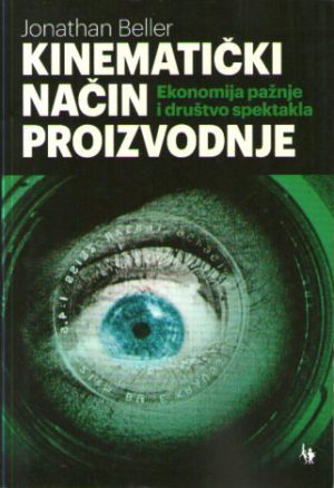 Jonathan Beller - Kinematički način proizvodnje