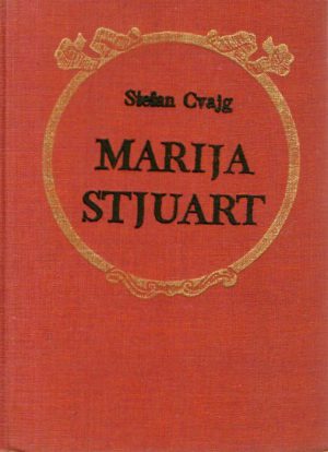 Stefan Cvajg - Marija Stjuart