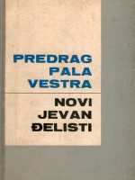 Predrag Palavestra - Novi jevanđelisti