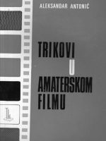 Aleksandar Antonić - Trikovi u amaterskom filmu