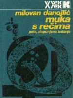 Milovan Danojlić - Muka s rečima