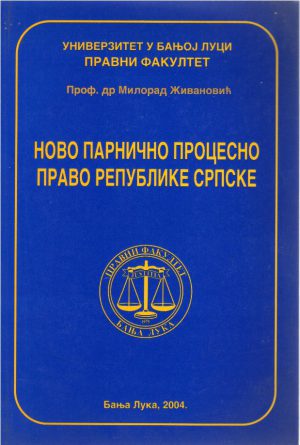 Milorad Živanović - Novo parnično procesno pravo Republike Srpske