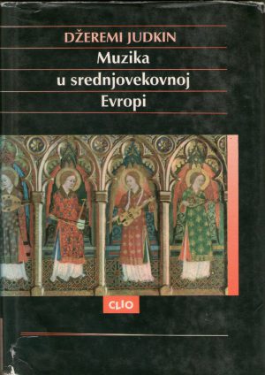 Džeremi Judkin - Muzika u srednjovekovnoj Evropi