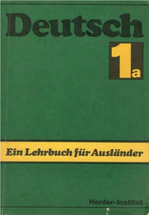 Deutsch 1a: ein lehrbuch fur auslander