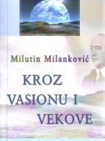 Milutin Milanković - Kroz vasionu i vekove