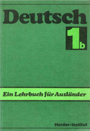 Deutch - Ein Lehrbuch fur Auslander -  1b