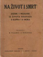 Na život i smrt: zgode i nezgode iz života sisavaca s kopna i  s mora