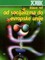 Klaus Rot - Od socijalizma do Evropske unije