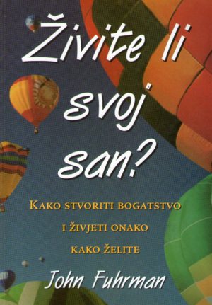 John Fuhrman - Živite li svoj san?