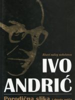 Ivo Andrić - Porodična slika i druge priče