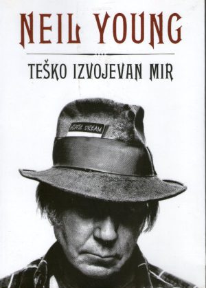 Neil Young - Teško izvojevan mir