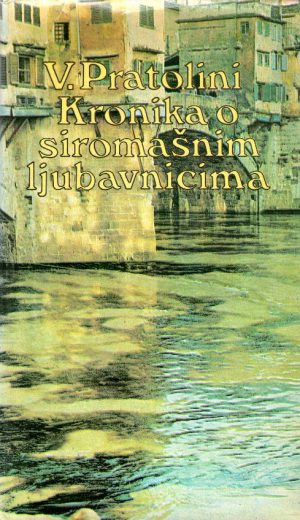 Vasco Pratolini - Kronika o siromašnim ljubavnicima