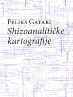 Feliks Gatari - Shizoanalitičke kartografije