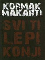 Kormak Makarti - Svi ti lepi konji