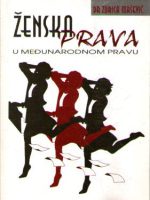 Zorica Mršević - Ženska prava u međunarodnom pravu