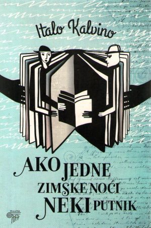 Italo Kalvino - Ako jedne zimske noći neki putnik