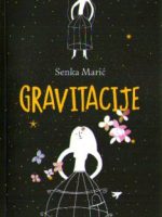 Senka Marić - Gravitacije