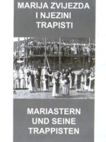 Marija Zvijezda i njezini Trapisti / Mariastern und Seine Trappiesten