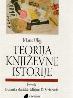 Klaus Ulig - Teorija književne istorije: načela i paradigme