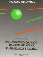 Božena Vranješ-Šoljan - Stanovništvo gradova Banske Hrvatske na prijelazu stoljeća