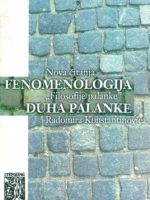 Fenomenologija duha palanke: nova čitanja "Filozofije palanke" Radomira Konstantinovića