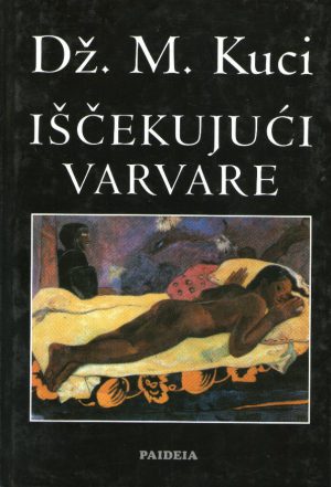 Dž. M. Kuci - Iščekujući varvare