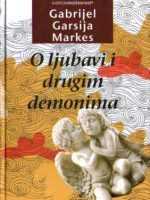 Gabrijel Garsija Markes - O ljubavi i drugim demonima