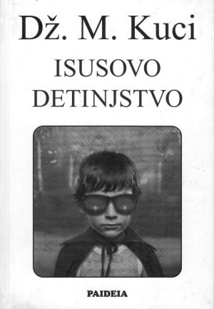 Dž. M. Kuci - Isusovo detinjstvo