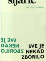 Ćamil Sijarić - Sve je nekad zborilo