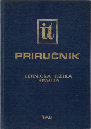 Inženjersko tehnički priručnik: Tehnička fizika i Hemija