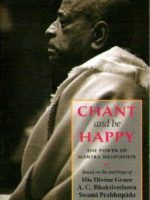 Bhaktivedanta Swami Prabhupada - Chant and be happy: the power of mantra meditation