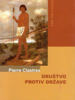 Pierre Clastres - Društvo protiv države